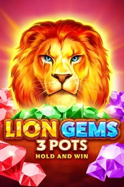 Lion Gems 3 Pots Hold and Win