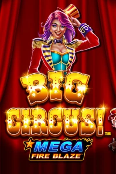 Mega Fire Blaze: Big Circus!